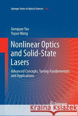 Nonlinear Optics and Solid-State Lasers: Advanced Concepts, Tuning-Fundamentals and Applications Yao, Jianquan 9783662520376 Springer - książka