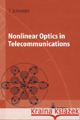 Nonlinear Optics in Telecommunications Thomas Schneider 9783540201953 Springer - książka