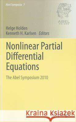 Nonlinear Partial Differential Equations: The Abel Symposium 2010 Holden, Helge 9783642253607 Springer - książka