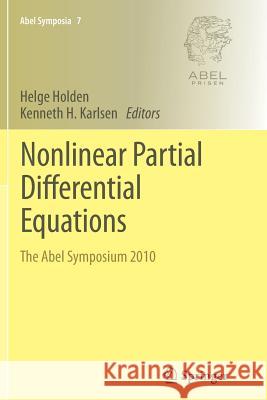 Nonlinear Partial Differential Equations: The Abel Symposium 2010 Holden, Helge 9783642441639 Springer - książka