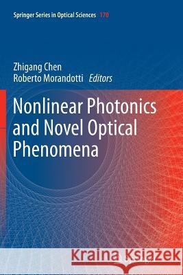 Nonlinear Photonics and Novel Optical Phenomena Zhigang Chen Roberto Morandotti 9781489998057 Springer - książka