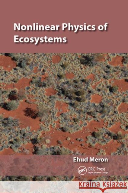 Nonlinear Physics of Ecosystems Ehud Meron 9780367377717 CRC Press - książka