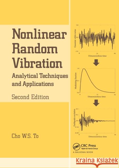 Nonlinear Random Vibration: Analytical Techniques and Applications Cho W.S. To 9781138076624 Taylor and Francis - książka