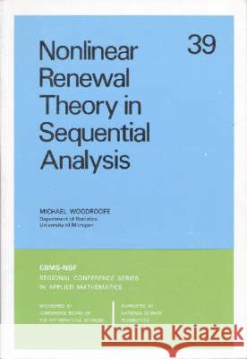 NONLINEAR RENEWAL THEORY IN SEQUENTIAL ANALYSIS Michael Woodroofe 9780898711806 SOCIETY FOR INDUSTRIAL & APPLIED MATHEMATICS, - książka
