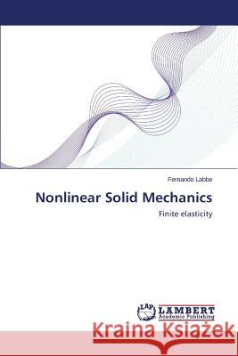 Nonlinear Solid Mechanics Labbe Fernando 9783659557613 LAP Lambert Academic Publishing - książka