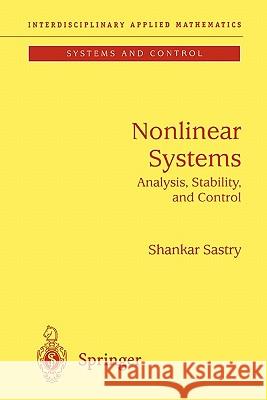 Nonlinear Systems: Analysis, Stability, and Control Sastry, Shankar 9781441931320 Springer - książka