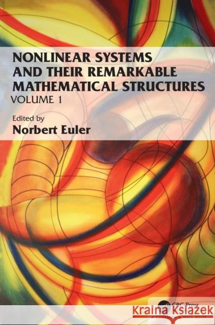 Nonlinear Systems and Their Remarkable Mathematical Structures: Volume 1 Euler, Norbert 9781138601000 CRC Press - książka