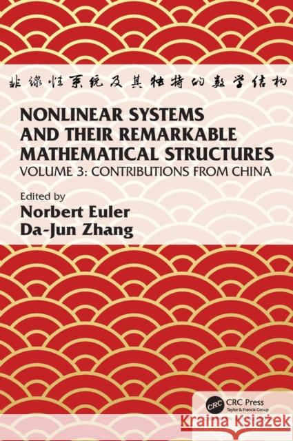 Nonlinear Systems and Their Remarkable Mathematical Structures: Volume 3, Contributions from China Da-Jun Zhang Norbert Euler 9780367541088 CRC Press - książka