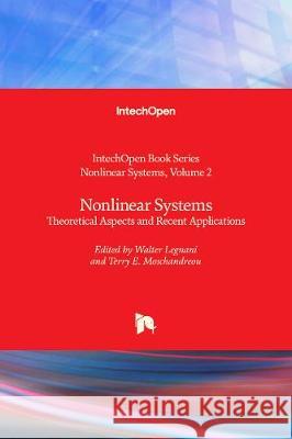 Nonlinear Systems: Theoretical Aspects and Recent Applications Walter Legnani, Terry E. Moschandreou 9781789854718 IntechOpen - książka
