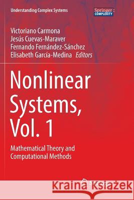 Nonlinear Systems, Vol. 1: Mathematical Theory and Computational Methods Carmona, Victoriano 9783030097813 Springer - książka