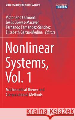 Nonlinear Systems, Vol. 1: Mathematical Theory and Computational Methods Carmona, Victoriano 9783319667652 Springer - książka