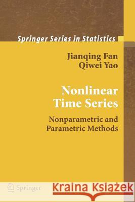 Nonlinear Time Series: Nonparametric and Parametric Methods Fan, Jianqing 9780387261423 Springer - książka