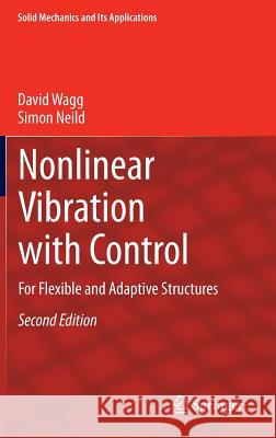 Nonlinear Vibration with Control: For Flexible and Adaptive Structures Wagg, David 9783319106434 Springer - książka