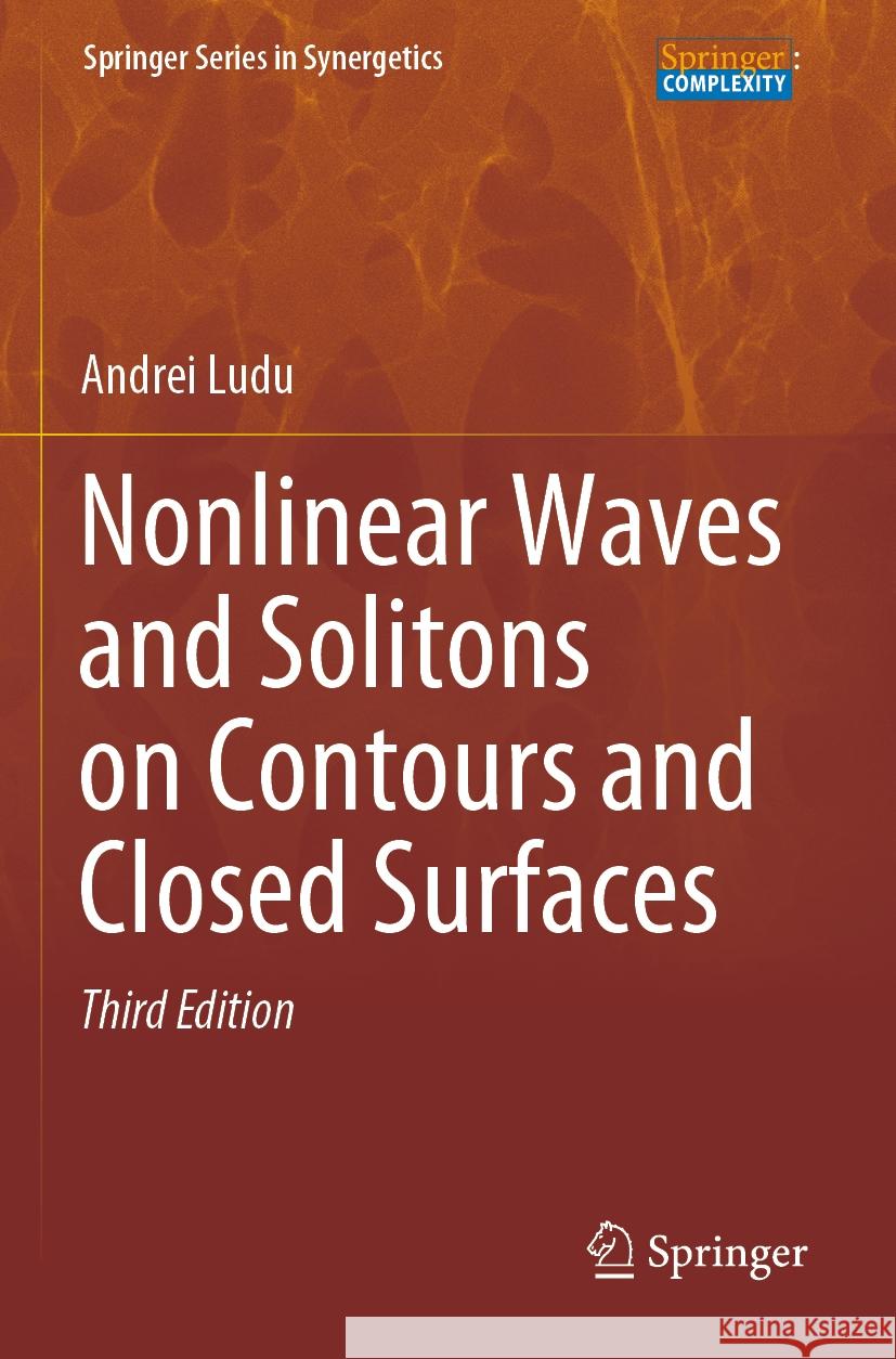 Nonlinear Waves and Solitons on Contours and Closed Surfaces Andrei Ludu 9783031146435 Springer International Publishing - książka