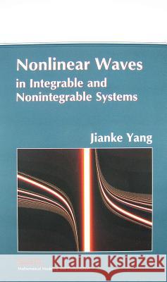 Nonlinear Waves in Integrable and Non-integrable Systems Jianke Yang 9780898717051  - książka