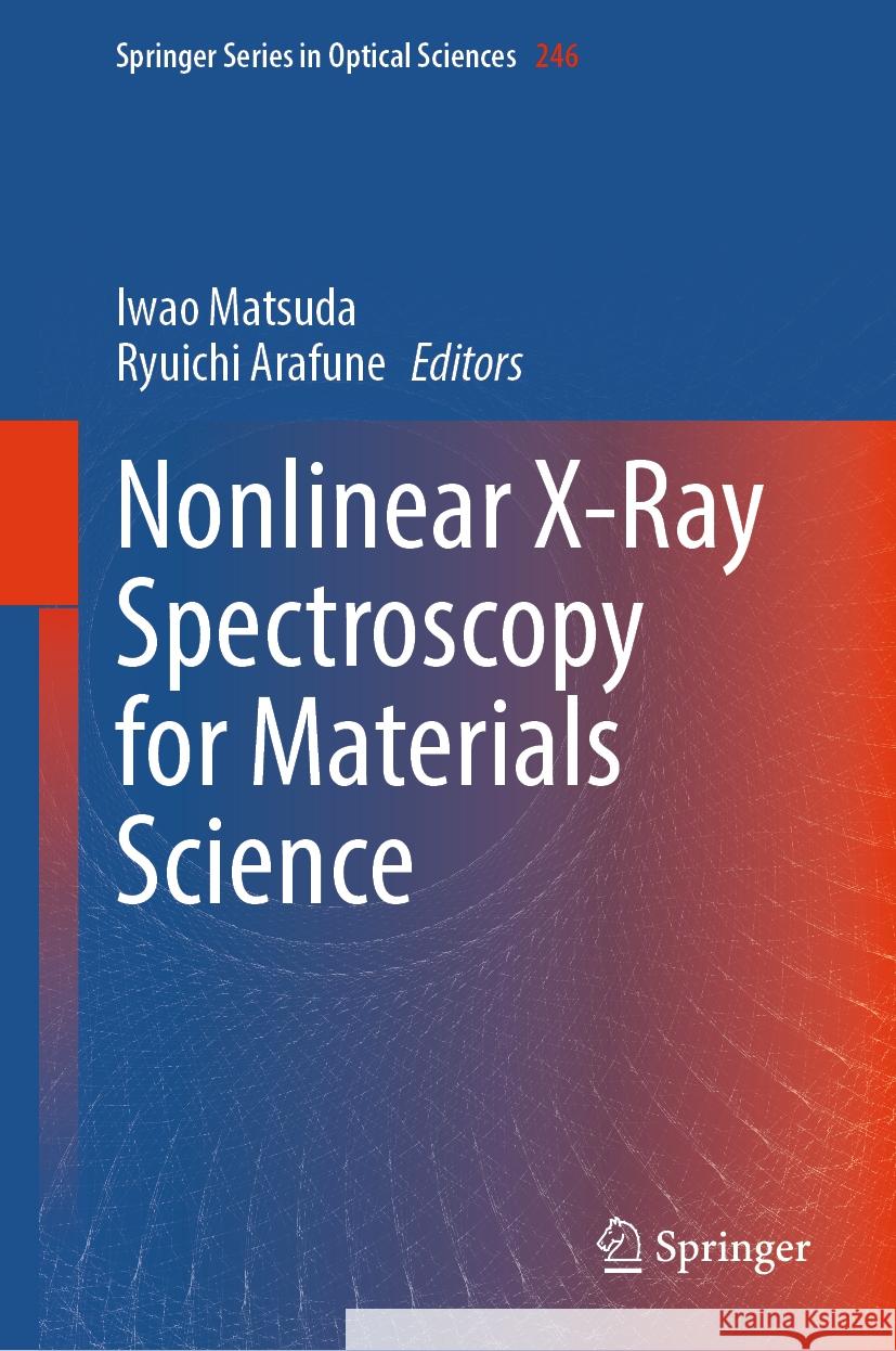 Nonlinear X-Ray Spectroscopy for Materials Science  9789819967131 Springer Nature Singapore - książka