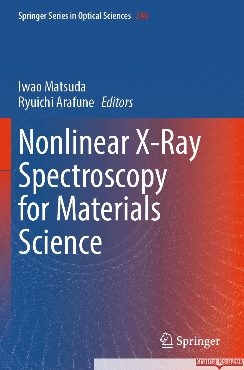 Nonlinear X-Ray Spectroscopy for Materials Science  9789819967162 Springer Nature Singapore - książka