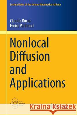Nonlocal Diffusion and Applications Claudia Bucur Enrico Valdinoci 9783319287386 Springer - książka