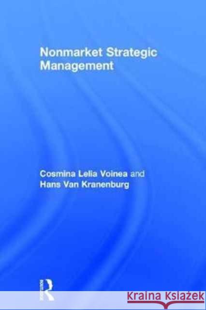 Nonmarket Strategic Management Cosmina Lelia Voinea Hans Va 9781138918283 Routledge - książka