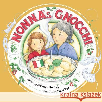 Nonna's Gnocchi Rebecca Huntley Ilona Tar  9780992479503 Little People Publishing - książka