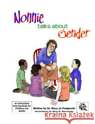 Nonnie Talks about Gender Dr Mary Jo Podgurski Alice M. Burroughs 9781500621469 Createspace - książka