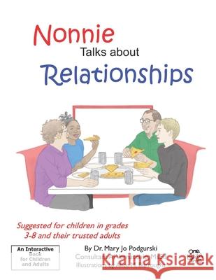 Nonnie Talks about Relationships Al Vernacchio Alice M. Burroughs Mary Jo Podgurski 9781734300123 Dr.Mary Jo Podgurski - książka