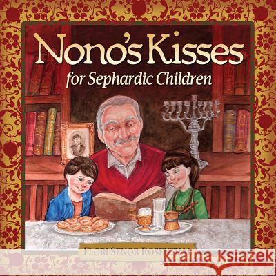 Nono's Kisses for Sephardic Children Flori Senor Rosenthal 9780692221686 Legacy and Literacy Scholastic Media - książka