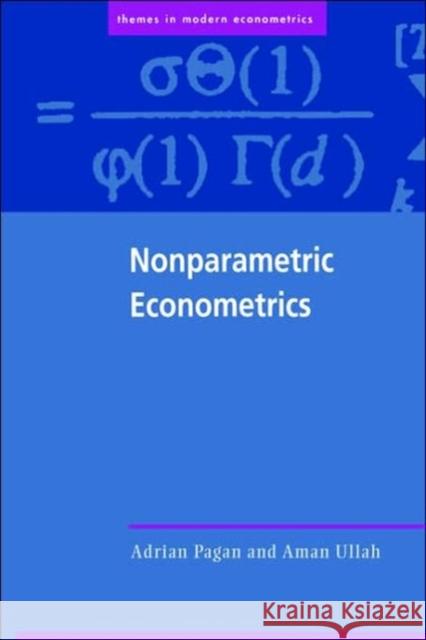 Nonparametric Econometrics Adrian Pagan Aman Ullah Peter C. B. Phillips 9780521355643 Cambridge University Press - książka