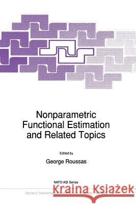 Nonparametric Functional Estimation and Related Topics G. G. Roussas 9789401054201 Springer - książka