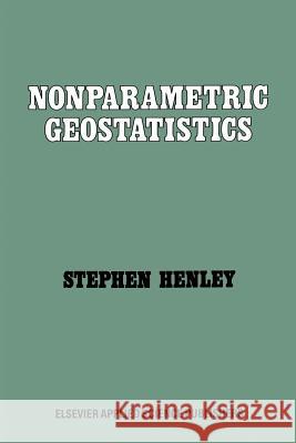Nonparametric Geostatistics S. Henley 9789400981195 Springer - książka