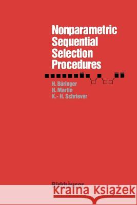 Nonparametric Sequential Selection Procedures Baoeringer                               Martin                                   Schriever 9780817630218 Not Avail - książka