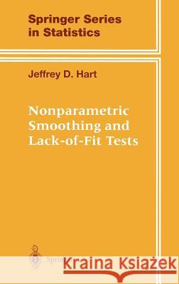 Nonparametric Smoothing and Lack-Of-Fit Tests Hart, Jeffrey 9780387949802 Springer - książka