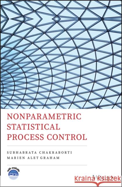 Nonparametric Statistical Process Control Subhabrata Chakraborti Marien Graham 9781118456033 Wiley - książka