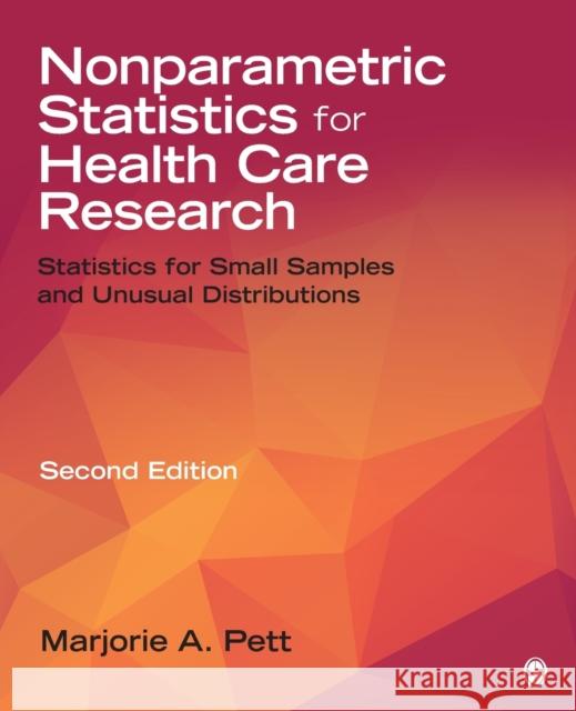 Nonparametric Statistics for Health Care Research: Statistics for Small Samples and Unusual Distributions Marjorie A. Pett 9781452281964 Sage Publications (CA) - książka