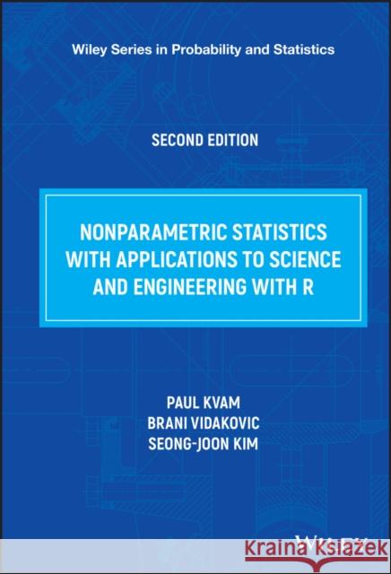 Nonparametric Statistics with Applications to Science and Engineering with R Kvam, Paul 9781119268130 John Wiley & Sons Inc - książka