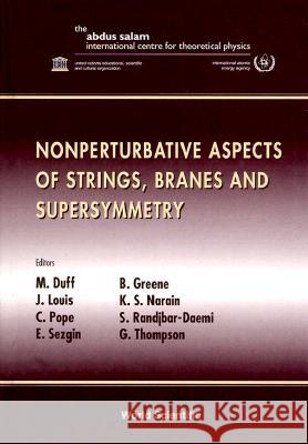 Nonperturbative Aspects of Strings, Branes and Supersymmetry - Proceedings of the Spring School on Nonperturba J. Louis E. Sezgin G. Thompson 9789810237851 World Scientific Publishing Company - książka