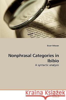 Nonphrasal Categories in Ibibio Escor Udosen 9783639240771 VDM Verlag - książka