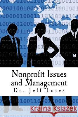 Nonprofit Issues and Management Jeff D. Lutes 9781546449584 Createspace Independent Publishing Platform - książka