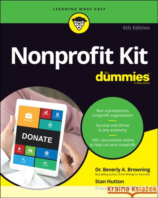 Nonprofit Kit for Dummies Beverly A. Browning Stan Hutton Frances N. Phillips 9781119835721 For Dummies - książka