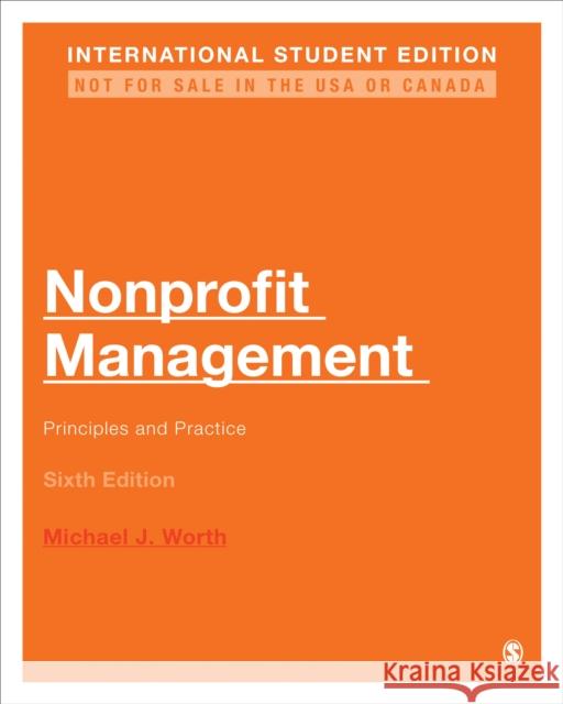 Nonprofit Management - International Student Edition: Principles and Practice Michael J. Worth   9781071808436 SAGE Publications Inc - książka