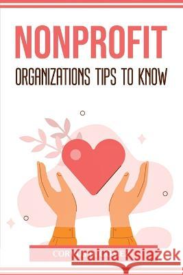 Nonprofit Organizations Tips to Know Corvus D Gomez   9781804775059 Corvus D. Gomez - książka