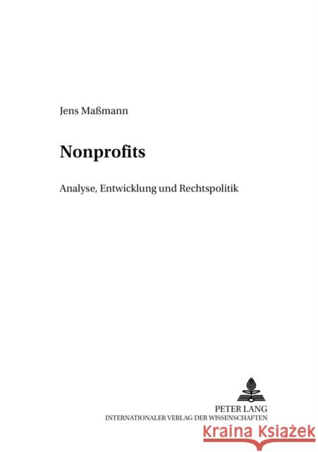 Nonprofits: Analyse, Entwicklung Und Rechtspolitik Adams, Michael 9783631503355 Lang, Peter, Gmbh, Internationaler Verlag Der - książka