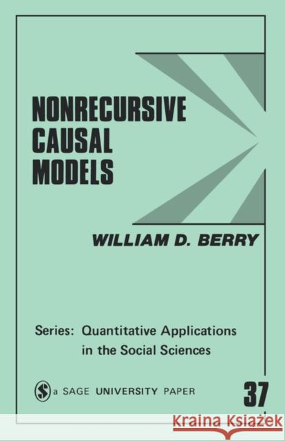 Nonrecursive Causal Models William Dale Berry 9780803922655 Sage Publications - książka
