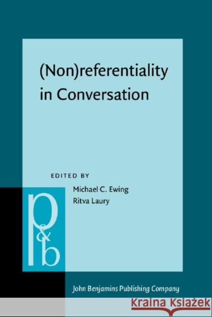 (Non)referentiality in Conversation  9789027214621 John Benjamins Publishing Co - książka