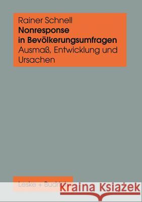 Nonresponse in Bevölkerungsumfragen: Ausmaß, Entwicklung Und Ursachen Schnell, Rainer 9783810018175 Vs Verlag Fur Sozialwissenschaften - książka