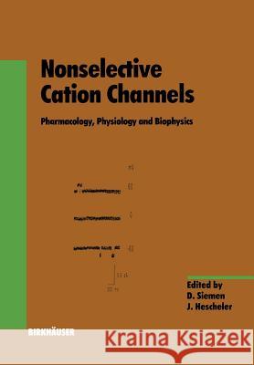 Nonselective Cation Channels: Pharmacology, Physiology and Biophysics Siemen 9783034873291 Birkhauser - książka