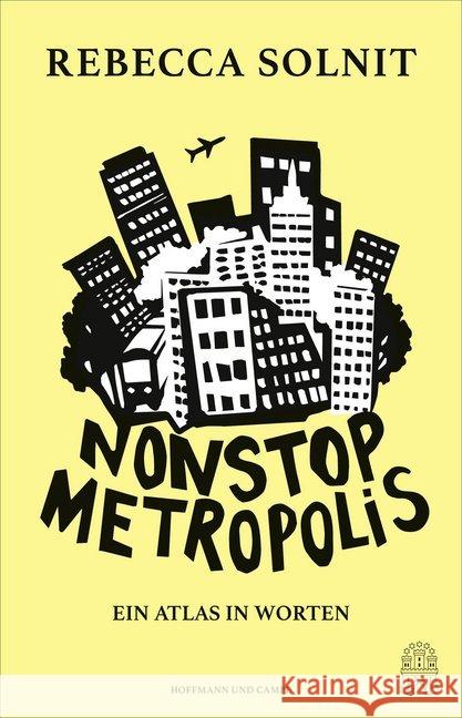 Nonstop Metropolis : Ein Atlas in Worten Solnit, Rebecca 9783455004144 Hoffmann und Campe - książka