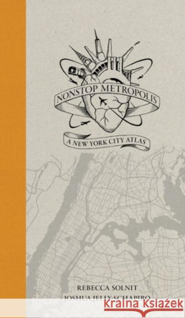 Nonstop Metropolis: A New York City Atlas Solnit, Rebecca 9780520285958 University of California Press - książka