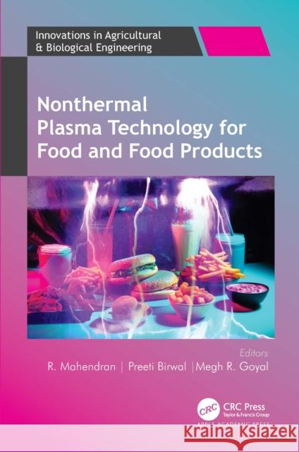 Nonthermal Plasma Technology for Food and Food Products R. Mahendran Preeti Birwal Megh R. Goyal 9781774917701 Apple Academic Press - książka