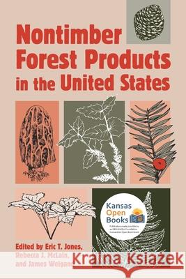 Nontimber Forest Products in the United States Eric T. Jones Rebecca J. McLain James Weigand 9780700611669 University Press of Kansas - książka